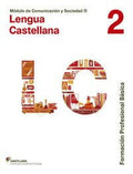 Lengua Castellana y Literatura 2 FPB - Comunicación y Sociedad II