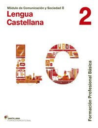 Lengua Castellana y Literatura 2 FPB - Comunicación y Sociedad II