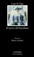 El Perro del hortelano - Lope de Vega - Edición de Mauro Armiño