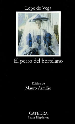 El Perro del hortelano - Lope de Vega - Edición de Mauro Armiño