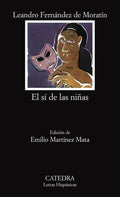 El Sí de las Niñas - Leandro Fernández de Moratín - Edición de Emilio Martínez