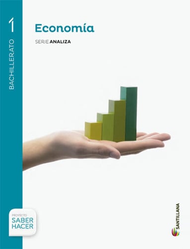 Economía 1ºBach - Serie Analiza - Saber Hacer