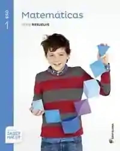 Matemáticas 1ºESO - Serie Resuelve - Saber Hacer
