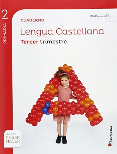 Lengua Castellana 2º EP - Cuaderno Tercer trimestre - Proyecto saber hacer