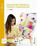 Educación, Plástica, Visual y Audiovisual ESO - Nivel III - Serie Crea - Saber Hacer