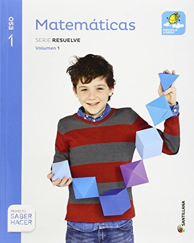 Matemáticas 1ºESO - Serie Resuelve - Saber Hacer - Mochila Ligera