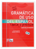 Gramática de uso del español - Teoría y práctica A1-B2