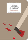 Crimen y Castigo - Colección Clásicos - Fiodor Dostoievski