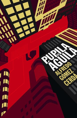 Pupila de águila - Alfredo Gómez Cerdá - Gran Angular