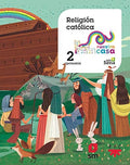 Religión Católica 2º EP - Nuestra casa Más Savia