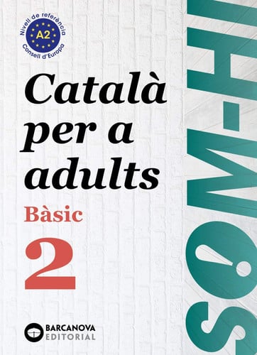 Som-hi! Bàsic 2 - Català per a Adults