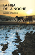 La hija de la noche - Laura Gallego