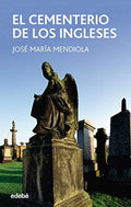 El cementerio de los ingleses - José María Mendiola