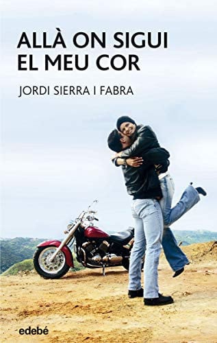 Allà on sigui el meu cor - Jordi Serra i Fabra