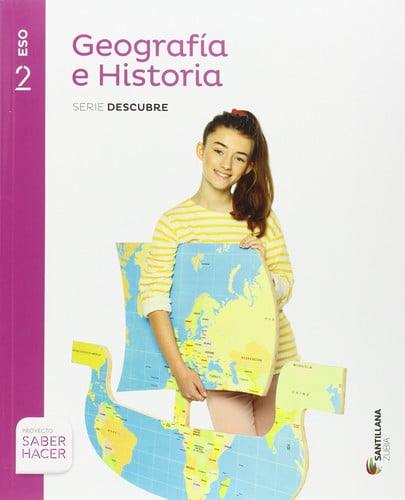 Geografía e Historia 2ºESO - Zubia - Serie Descubre - Saber Hacer