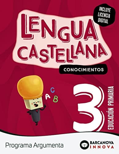 Lengua Castellana 3r Pri Conocimientos - Programa Argumenta - Innova 2