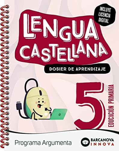 Lengua Castellana 5º EP - Dosier de aprendizaje - Programa Argumenta - Innova 2