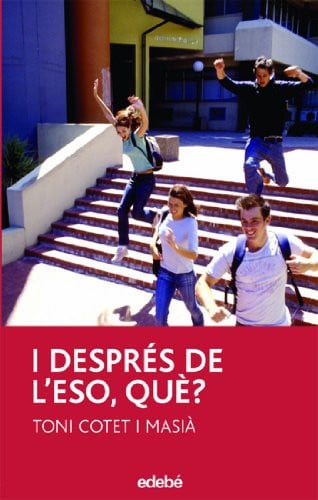 I després de l'ESO, què? - Toni Cotet i Masià