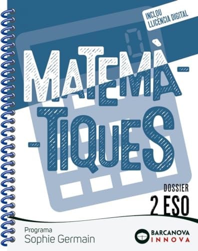 Matemàtiques 2n ESO - Sophie Germain - Dossier - Innova 2