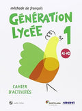 Génération Lycée A1-A2 - Cahier d'activités