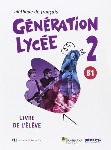 Génération Lycée 2 B1 - Livre de l'élève