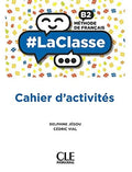 #LaClasse B2 - Cahier d'activités
