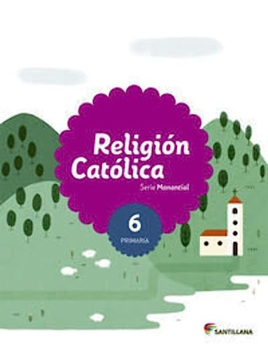 Religión Católica 6ºEP - Serie Manantial