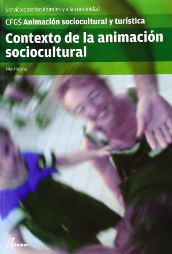 Contexto de la Animación Sociocultural - CFGS Animación Sociocultural