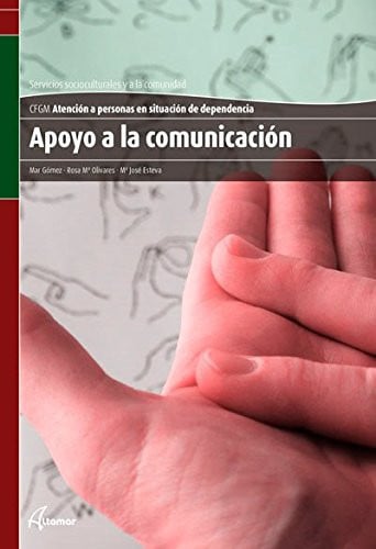Apoyo a la Comunicación CFGM - Atención a Personas en Situación de Dependencia