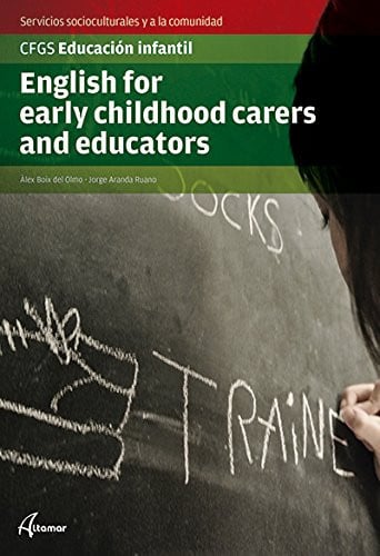 English for Early Childhood Carers and Educators - CFGS Educación Infantil