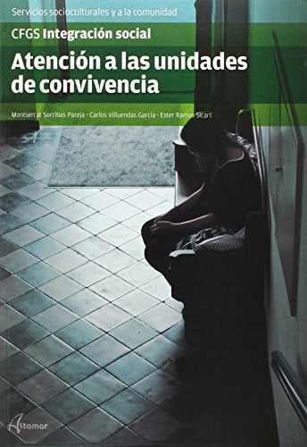 Atención a las Unidades de Convivencia - CFGS Integración Social