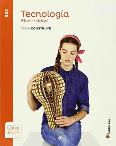 Electricidad ESO - Tecnología - Serie Construye - Saber Hacer