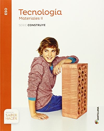 Materiales II ESO - Serie Construye - Tecnología - Saber Hacer