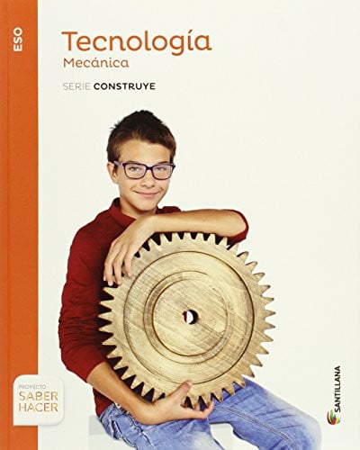 Mecánica ESO - Tecnología - Serie Construye - Saber Hacer