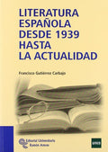 Literatura Española desde 1939 hasta la Actualidad