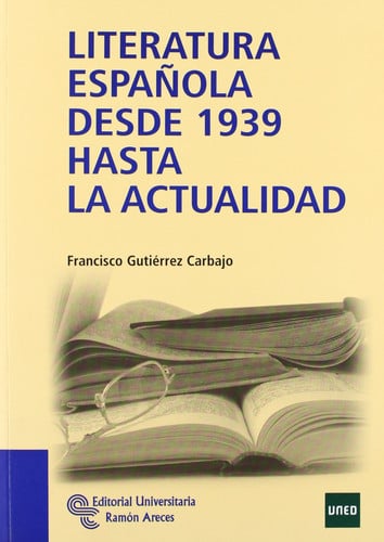 Literatura Española desde 1939 hasta la Actualidad