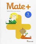 Mate+ 1ºEP - Matemáticas para pensar