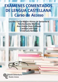 Exámenes comentados De Lengua castellana: Curso de acceso
