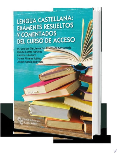 Lengua Castellana: Exámenes Resueltos y Comentados del Curso de Acesso - Ramón Areces