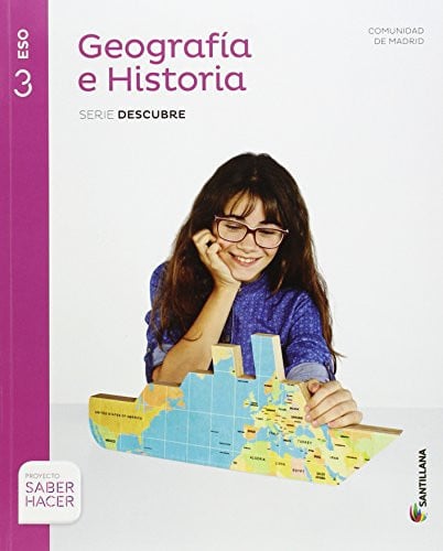 Geografía e Historia 3ºESO - Madrid - Serie Descubre - Saber Hacer