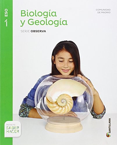 Biología y Geología 1ºESO - Madrid - Serie Observa - Saber Hacer