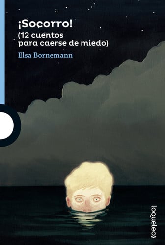 ¡Socorro! 12 cuentos para caerse de miedo - Elsa Bornemann