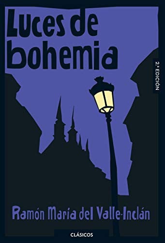 Luces de Bohemia - Ramón María del Valle-Inclán - Loqueleo