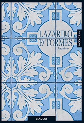 Lazarillo de Tormes - Clásicos - Anónimo