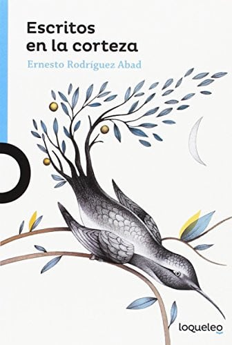 Escritos en la corteza - Ernesto Rodríguez Abad - Segunda Edición