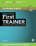 First trainer Six practice test without answers Second edition