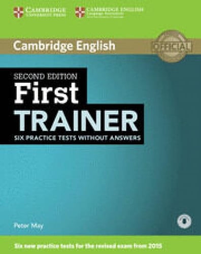 First trainer Six practice test without answers Second edition