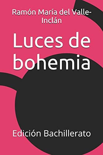 Luces de Bohemia - Ramón María del Valle-Inclán