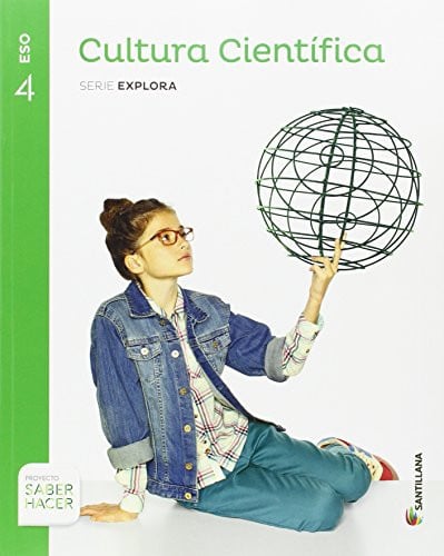 Cultura Científica 4ºESO - Serie Explora - Saber Hacer