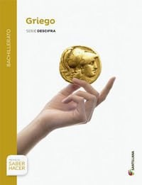 Griego 1ºBach - Serie Descifra - Saber Hacer